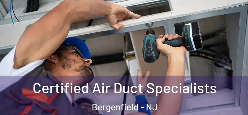  Certified Air Duct Specialists Bergenfield - NJ